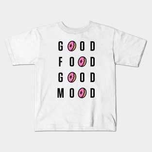 Good Food Good Mood Kids T-Shirt